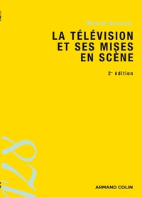 La télévision et ses mises en scène