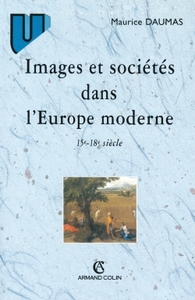IMAGES ET SOCIETES DANS L'EUROPE MODERNE - 15E-18E SIECLES
