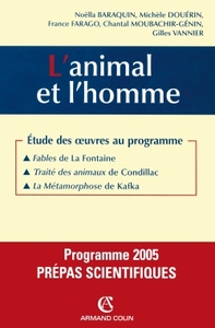 L'ANIMAL ET L'HOMME-ETUDE DES OEUVRES AU PROGRAMME 2005 : FABLES DE LA FONTAINE, TRAITE DES ANIMAUX