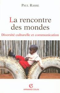 LA RENCONTRE DES MONDES - DIVERSITE CULTURELLE ET COMMUNICATION