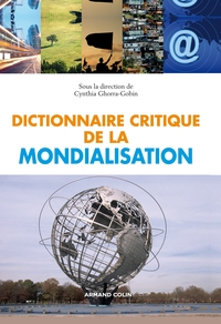 DICTIONNAIRE CRITIQUE DE LA MONDIALISATION