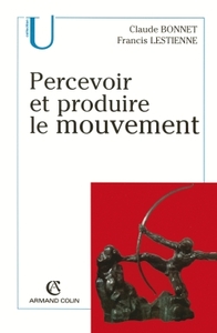 PERCEVOIR ET PRODUIRE LE MOUVEMENT