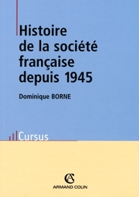 Histoire de la société française depuis 1945 - 3e éd.