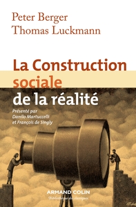 La Construction sociale de la réalité - 3e éd.