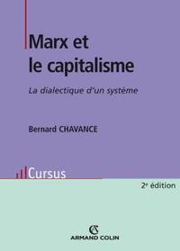 MARX ET LE CAPITALISME - LA DIALECTIQUE D'UN SYSTEME