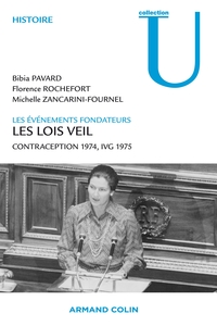 LES LOIS VEIL. LES EVENEMENTS FONDATEURS - CONTRACEPTION 1974, IVG 1975