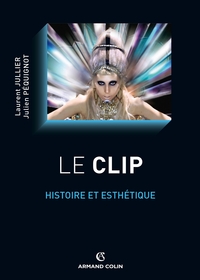 LE CLIP - HISTOIRE ET ESTHETIQUE