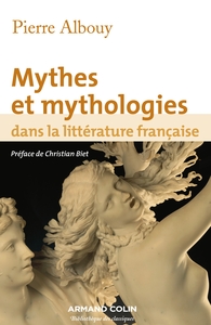 MYTHES ET MYTHOLOGIES DANS LA LITTERATURE FRANCAISE