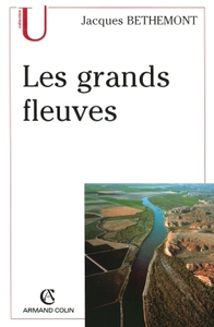 LES GRANDS FLEUVES - ENTRE NATURE ET SOCIETE