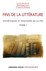 FINS DE LA LITTERATURE - ESTHETIQUE ET DISCOURS DE LA FIN