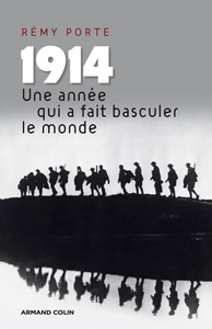 1914. Une année qui a fait basculer le monde