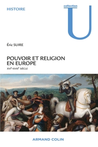 Pouvoir et religion en Europe - XVIe-XVIIIe siècle