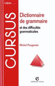 DICTIONNAIRE DE GRAMMAIRE ET DES DIFFICULTES GRAMMATICALES