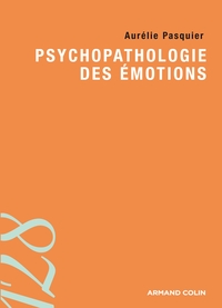 PSYCHOPATHOLOGIE DES EMOTIONS