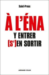 À l'ENA : y entrer, (s')en sortir