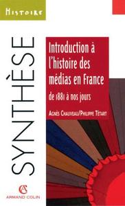 INTRODUCTION A L'HISTOIRE DES MEDIAS EN FRANCE DE 1881 A NOS JOURS