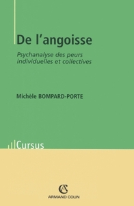 DE L'ANGOISSE - PSYCHANALYSE DES PEURS INDIVIDUELLES ET COLLECTIVES