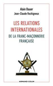 LES RELATIONS INTERNATIONALES DE LA FRANC-MACONNERIE FRANCAISE