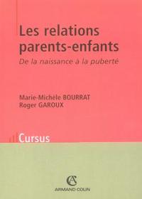 LES RELATIONS PARENTS-ENFANTS - DE LA NAISSANCE A LA PUBERTE