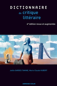DICTIONNAIRE DE LA CRITIQUE LITTERAIRE - 4E ED.