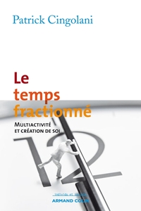 LE TEMPS FRACTIONNE - MULTIACTIVITE ET CREATION DE SOI