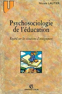 PSYCHOSOCIOLOGIE DE L'EDUCATION - REGARD SUR LES SITUATIONS D'ENSEIGNEMENT