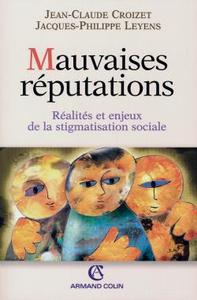 MAUVAISES REPUTATIONS - REALITES ET ENJEUX DE LA STIGMATISATION SOCIALE