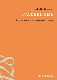 L'ALCOOLISME - PSYCHOPATHOLOGIE PSYCHANALYTIQUE
