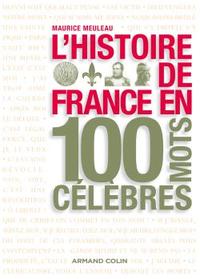 L'HISTOIRE DE FRANCE EN 100 MOTS CELEBRES