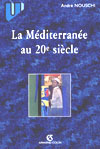 LA MEDITERRANEE AU 20E SIECLE