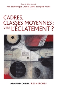 CADRES, CLASSES MOYENNES : VERS L'ECLATEMENT ?