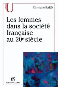 LES FEMMES DANS LA SOCIETE FRANCAISE AU 20E SIECLE