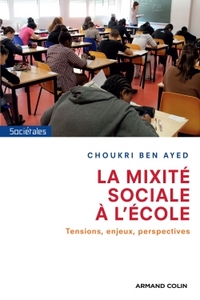 LA MIXITE SOCIALE A L'ECOLE - TENSIONS, ENJEUX, PERSPECTIVES