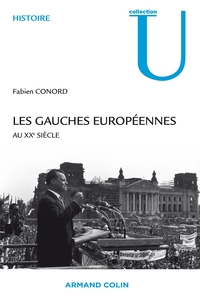 LES GAUCHES EUROPEENNES - AU XXE SIECLE