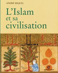 L'ISLAM ET SA CIVILISATION