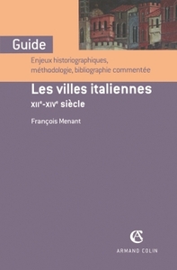 LES VILLES ITALIENNES - XIIE-XIVE SIECLE