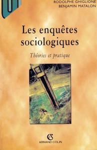 LES ENQUETES SOCIOLOGIQUES - THEORIES ET PRATIQUE