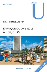 HIST CONTEMPORAINE-GENERALITE - T01 - L'AFRIQUE DU 20E SIECLE A NOS JOURS