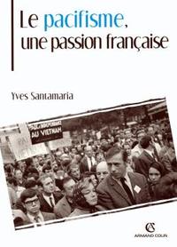 LE PACIFISME, UNE PASSION FRANCAISE