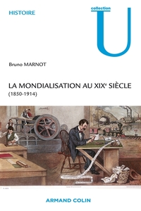 LA MONDIALISATION AU XIXE SIECLE - (1850-1914)