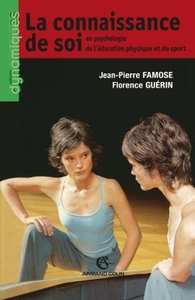 LA CONNAISSANCE DE SOI - EN PSYCHOLOGIE DE L'EDUCATION PHYSIQUE ET DU SPORT