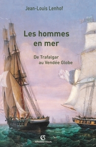 LES HOMMES EN MER - DE TRAFALGAR AU VENDEE GLOBE