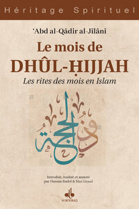 LE MOIS DE DHU-L-HIJJAH - LES RITES DES MOIS EN ISLAM