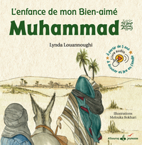 MUHAMMAD, L'ENFANCE DE NOTRE BIEN-AIME (LIVRE AUDIO QR CODE)