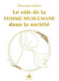 Le rôle de la femme musulmane dans la société