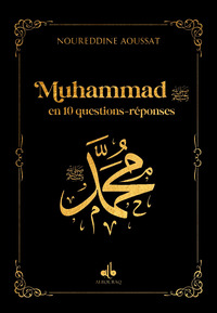 Muhammad en 10 questions réponses