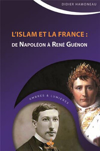 ISLAM ET LA FRANCE : DE NAPOLé