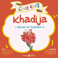 C'est qui Khadija , Epouse du ProphEte?