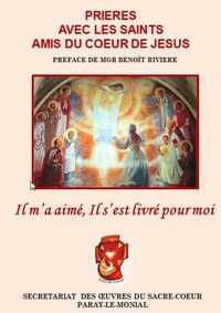 IL M'A AIME, IL S'EST LIVRE POUR MOI - PRIERES AVEC LES SAINTS AMIS DU COEUR DE JESUS
