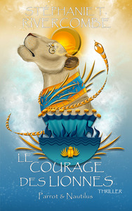 LIVRE 6 : LE COURAGE DES LIONNES